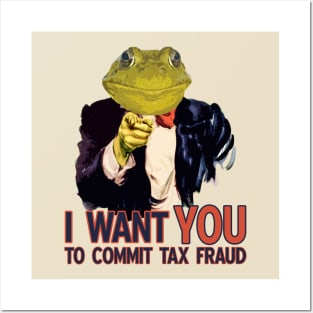 Tax Fraud Frog Wants You Posters and Art